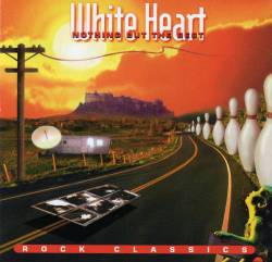 White Heart : Nothing But the Best - Rock Classics